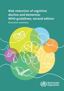 Risk reduction of cognitive decline and dementia: WHO guidelines: executive summary, 2nd ed.